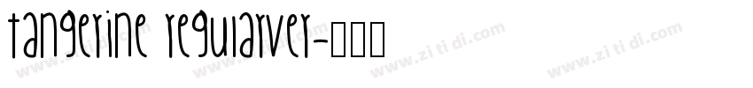 Tangerine RegularVer字体转换